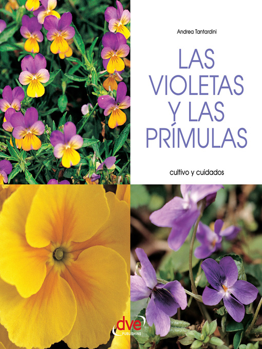 Title details for Las violetas y las prímulas--Cultivo y cuidados by Andrea Tantardini - Available